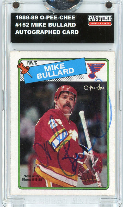 Mike Bullard #152 1988/89 O-Pee-Chee Hockey Autographed Card Encased in Magpro - Pastime Sports & Games