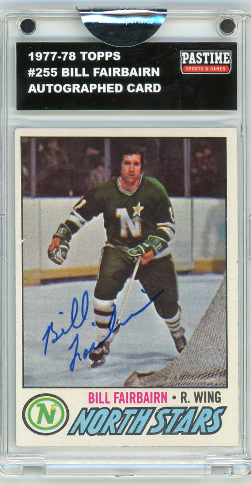 Bill Fairbairn #255 1977/78 Topps Hockey Autographed Card Encased in Magpro - Pastime Sports & Games