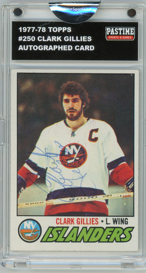 Clark Gillies #250 1977/78 Topps Hockey Autographed Card Encased in Magpro - Pastime Sports & Games