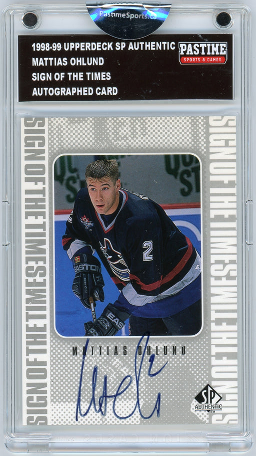 Mattias Ohlund 1998/99 Upper Deck SP Authentic Sign of the Time Autographed Card Encased in Magpro - Pastime Sports & Games