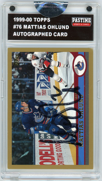 Mattias Ohlund #76 1999/00 Topps Autographed Card Encased in Magpro - Pastime Sports & Games