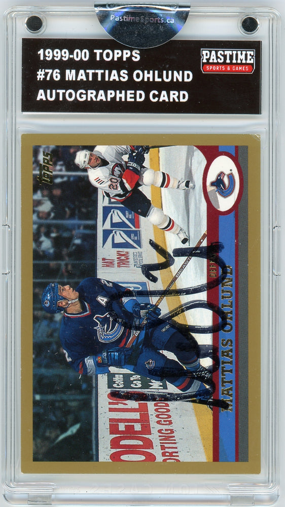 Mattias Ohlund #76 1999/00 Topps Autographed Card Encased in Magpro - Pastime Sports & Games