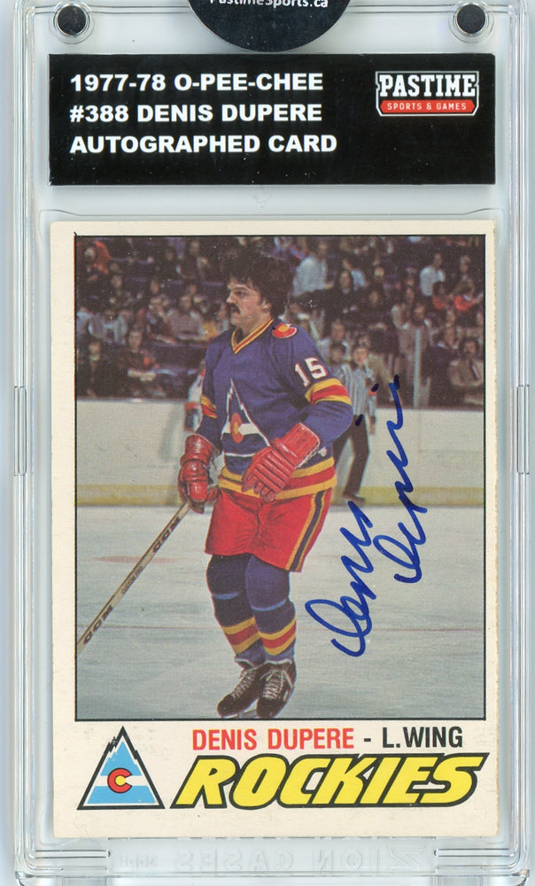 Denis Dupere #388 1977/78 O-Pee-Chee Hockey Autographed Card Encased in Magpro