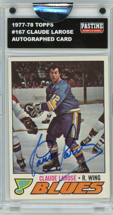 Claude Larose #167 1977/78 Topps Hockey Autographed Card Encased in Magpro