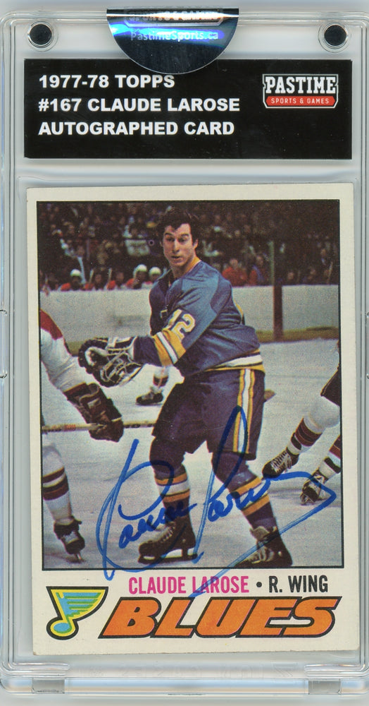 Claude Larose #167 1977/78 Topps Hockey Autographed Card Encased in Magpro