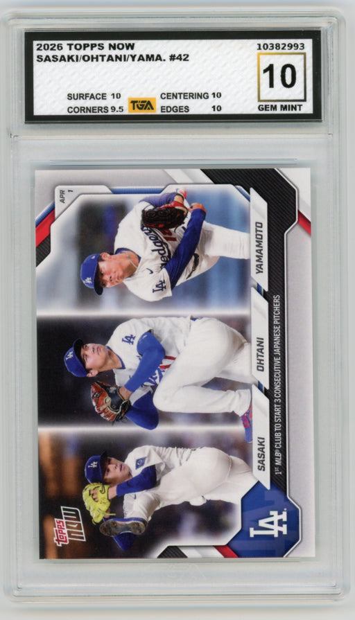 Rōki Sasaki/Shohei Ohtani/Yoshinobu Yamamoto #42 2026 Topps Now MLB Graded TGA 10 Gem Mint