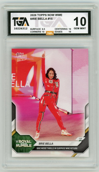 Brie Bella #15 2026 Topps Now WWE Graded TGA 10 Gem Mint