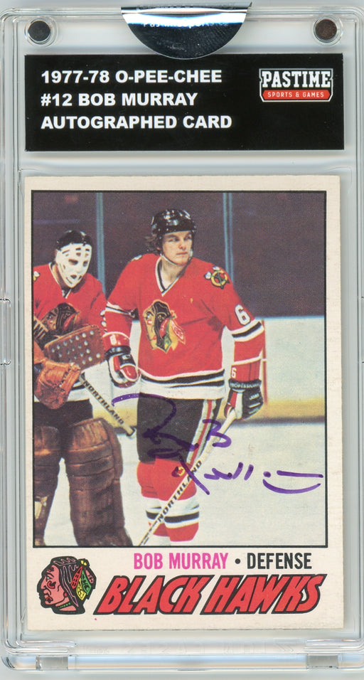 Bob Murray #12 1977/78 O-Pee-Chee Hockey Autographed Card Encased in Magpro