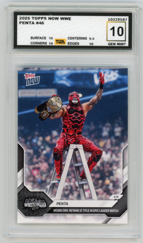 Penta #46 2026 Topps Now WWE Graded TGA 10 Gem Mint