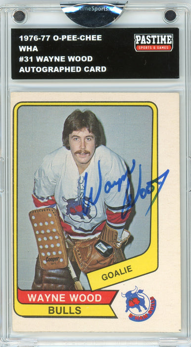 Wayne Wood #31 1976/77 O-Pee-Chee WHA Hockey Autographed Card Encased in Magpro