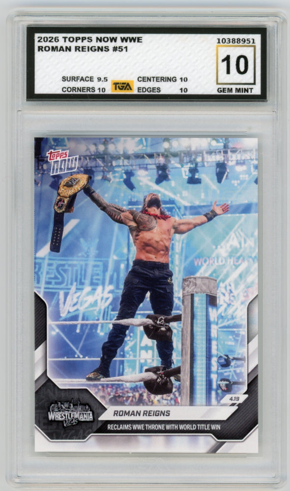 Roman Reigns #51 2026 Topps Now WWE Graded TGA 10 Gem Mint