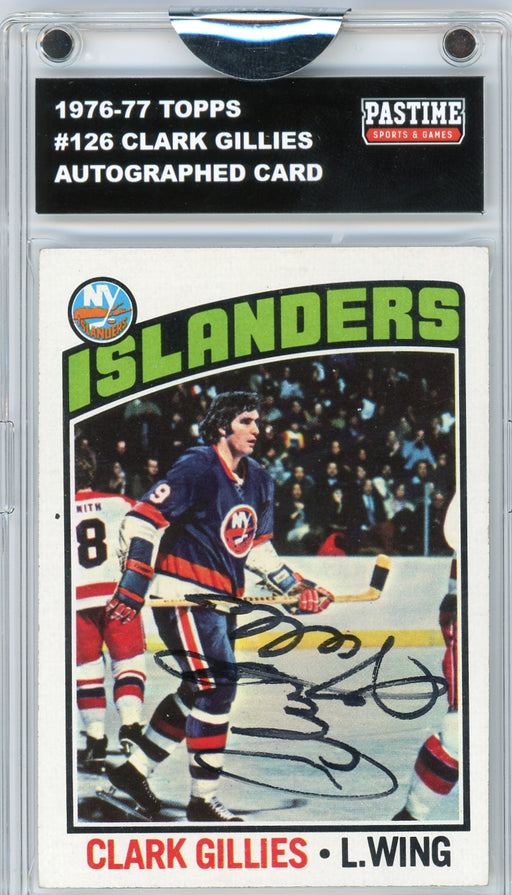 Clark Gillies #126 1976/77 Topps Hockey Autographed Card Encased in Magpro
