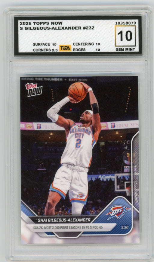Shai Gilgeous-Alexander #232 2026 Topps Now NBA Graded TGA 10 Gem Mint