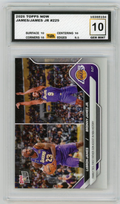 Lebron James/"Bronny" James JR. #229 2026 Topps Now NBA Graded TGA 10 Gem Mint