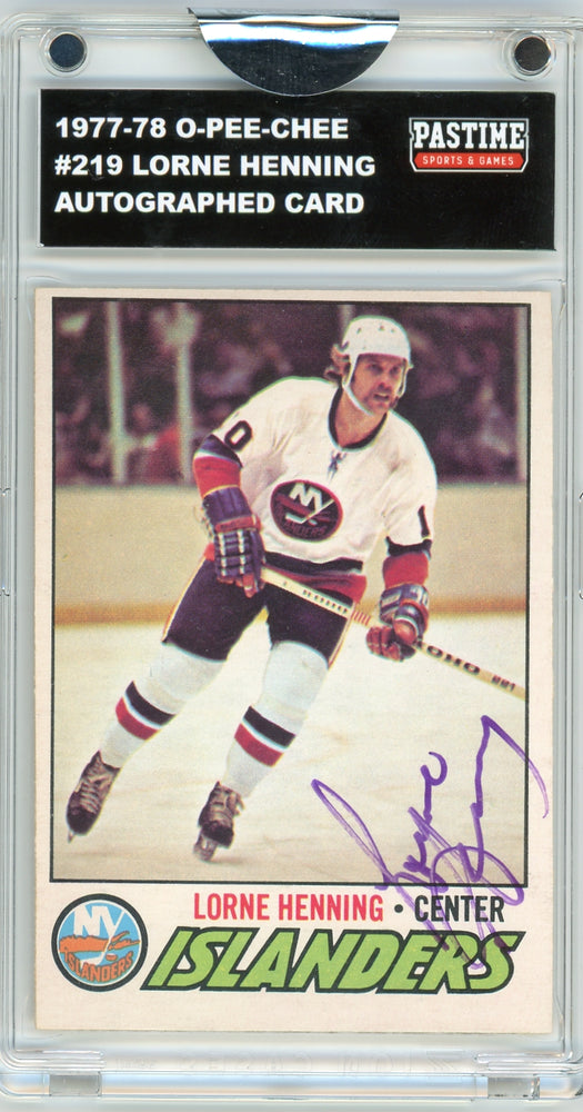 Lorne Henning #219 1977/78 O-Pee-Chee Hockey Autographed Card Encased in Magpro - Pastime Sports & Games