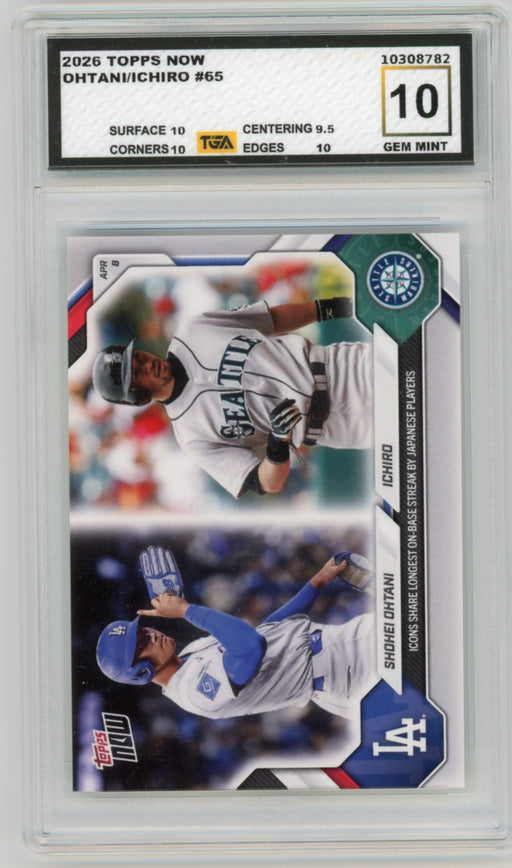 Shohei Ohtani/Ichiro Suzuki #65 2026 Topps Now MLB Graded TGA 10 Gem Mint