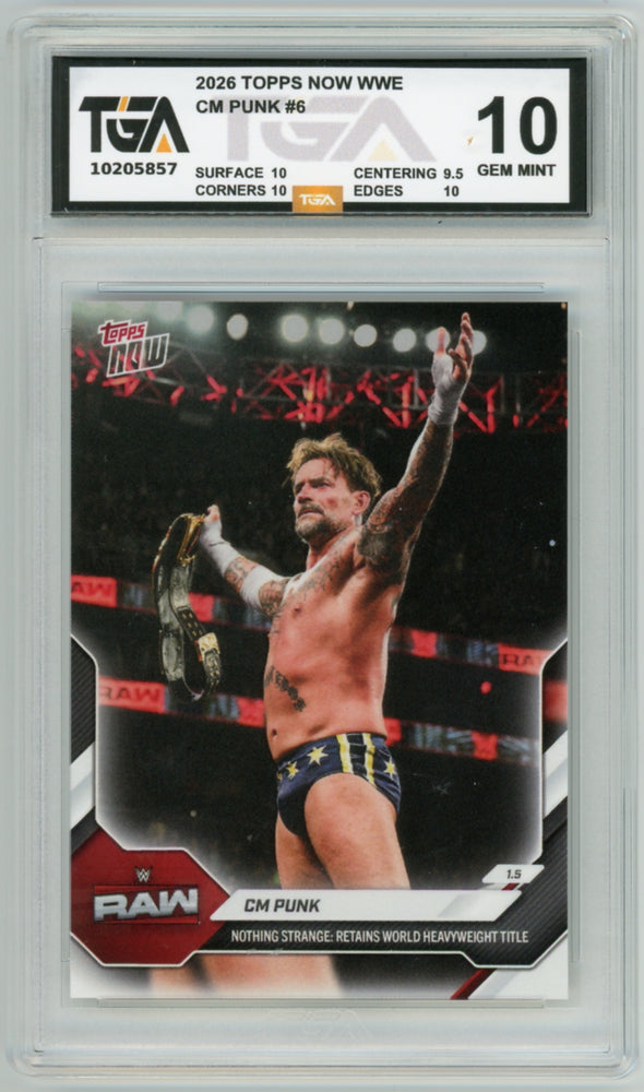 CM Punk #6 2026 Topps Now WWE Graded TGA 10 Gem Mint
