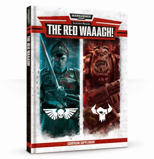 Warhammer 40,000 Sanctus Reach The Red Waaagh! Campaign Supplement - Pastime Sports & Games